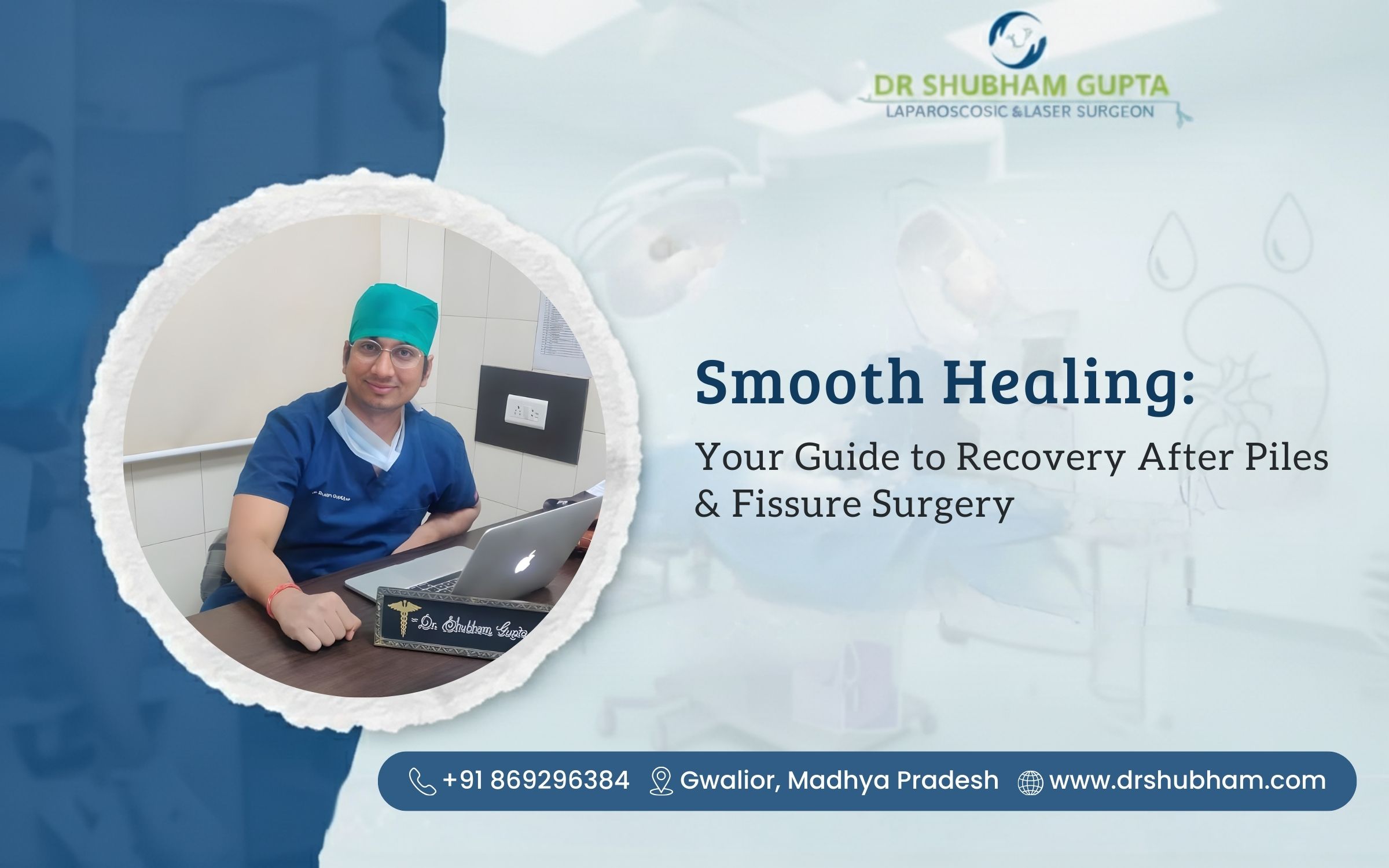 Smooth Healing: Your Guide to Recovery After Piles & Fissure Surgery